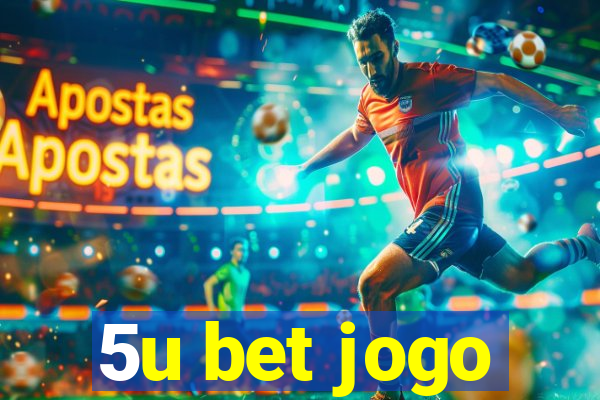 5u bet jogo